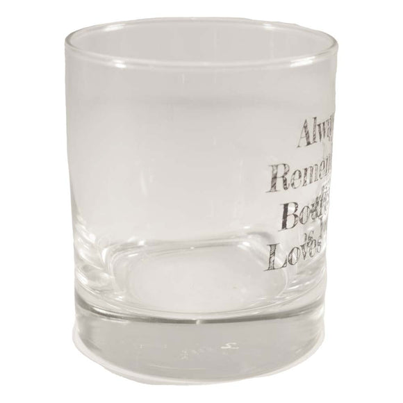Always Remember Bourbon Loves You Rocks Glass