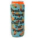 Feed Me Tacos and Tell Me I'm Pretty Slim Koozie-1