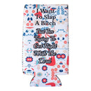 I Want to Slap a Bitch Slim Koozie-3