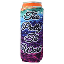 Too Pretty to Work Slim Koozie-1