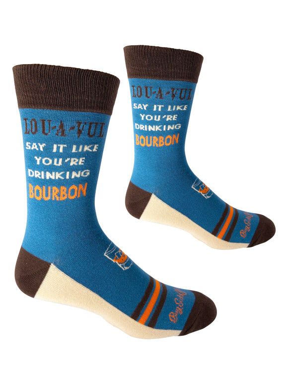 LOU-A-VUL Say It Like You're Drinking Bourbon