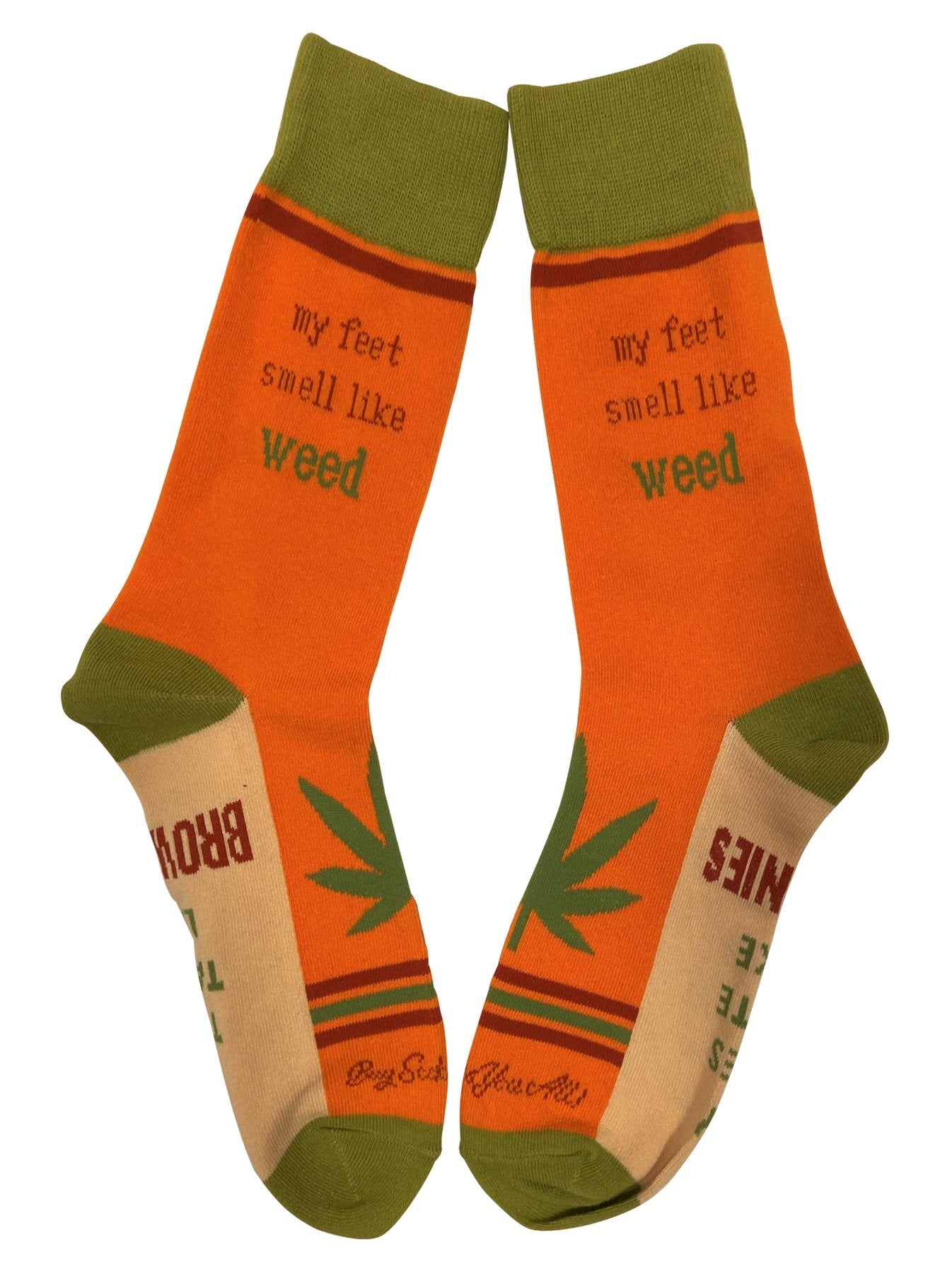 My Feet Smell Like Weed My Toes Taste Like Brownies