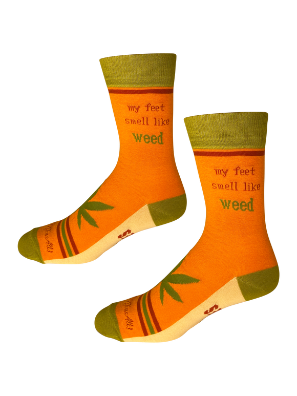 My Feet Smell Like Weed My Toes Taste Like Brownies