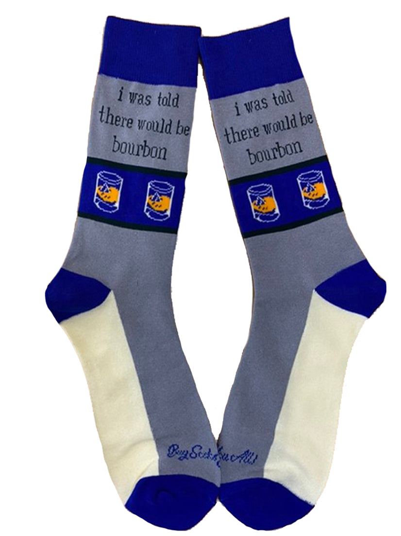 I Was Told There Would Be Bourbon Men's Socks