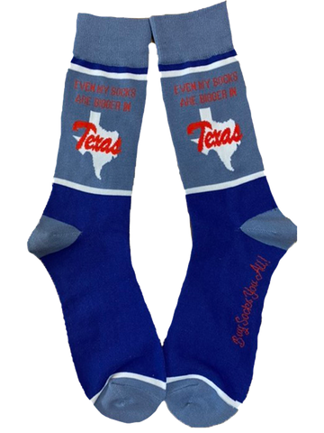 Even My Socks are Bigger in Texas Men's Socks