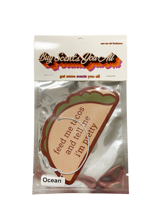 Feed Me Tacos and Tell Me I'm Pretty Air Freshener