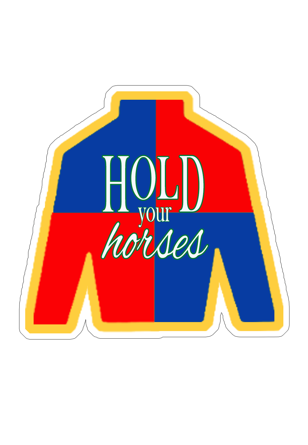 Derby Silk Hold Your Horses Sticker