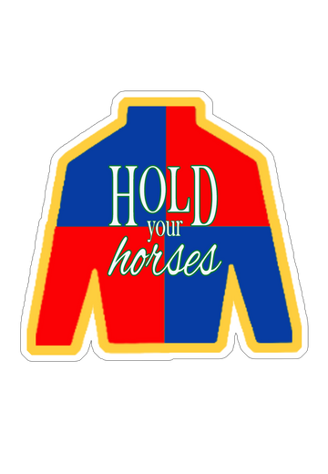 Derby Silk Hold Your Horses Sticker