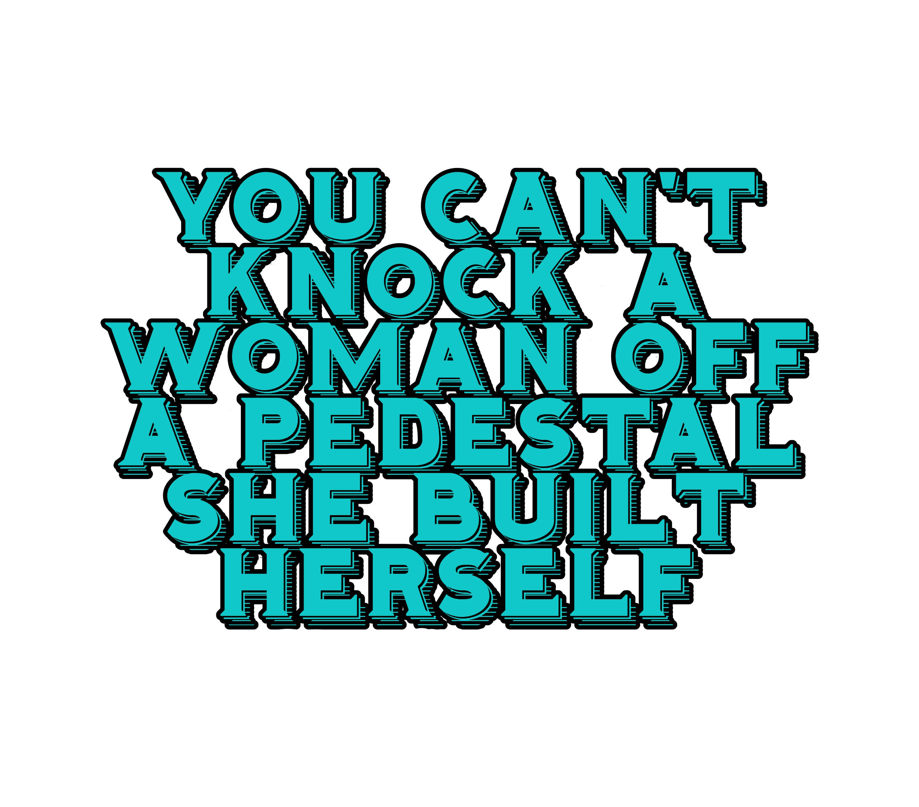 You Can't Knock Women Off a Pedestal Sticker