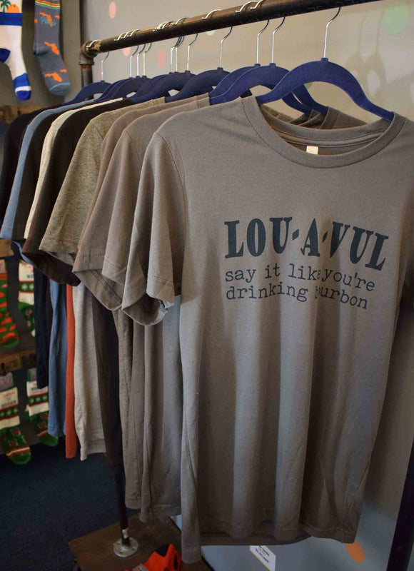 LOU-A-VUL Say It Like You're Drinking Bourbon Unisex T-Shirt