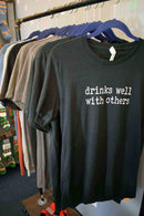 Drinks Well With Others Unisex T-Shirt-2