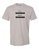 Bourbon Kind Of Weekend Unisex T-Shirt-1