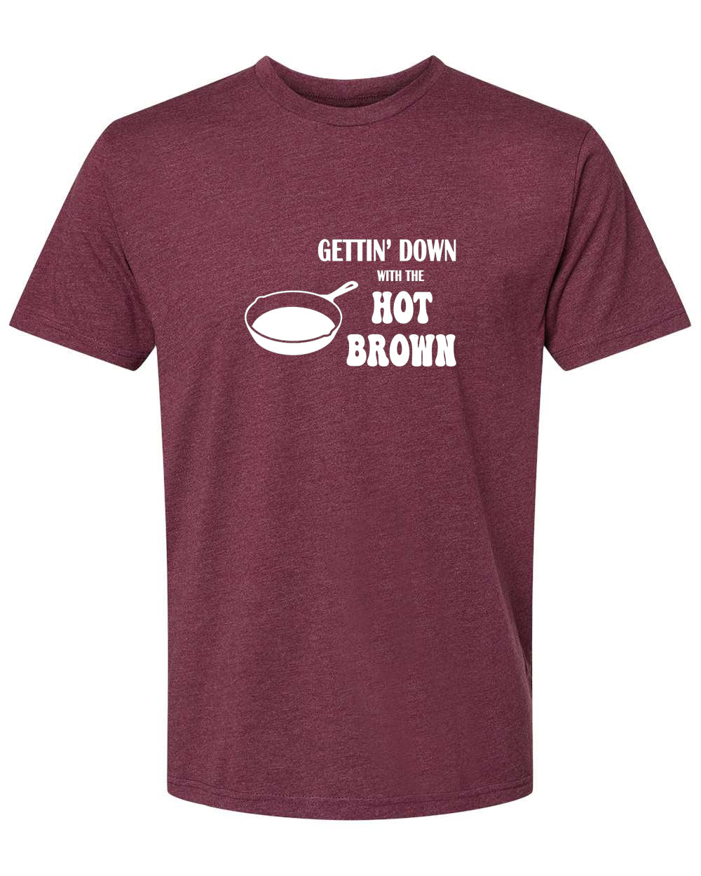 Gettin' Down with the Hot Brown Unisex T-Shirt