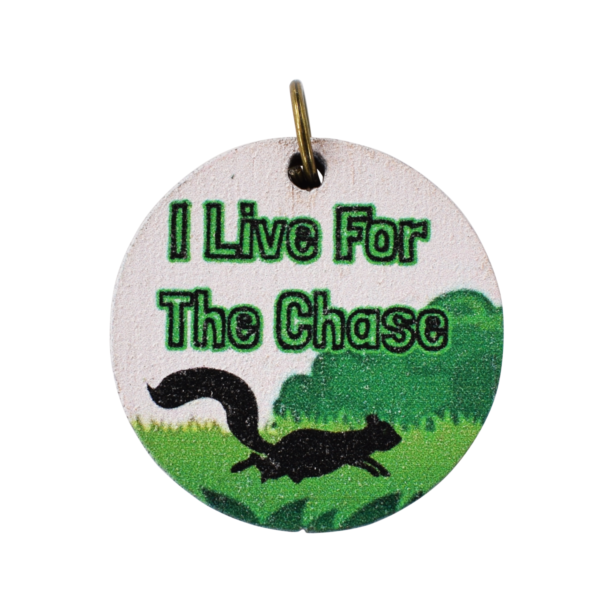 I Live For the Chase Dog Tag