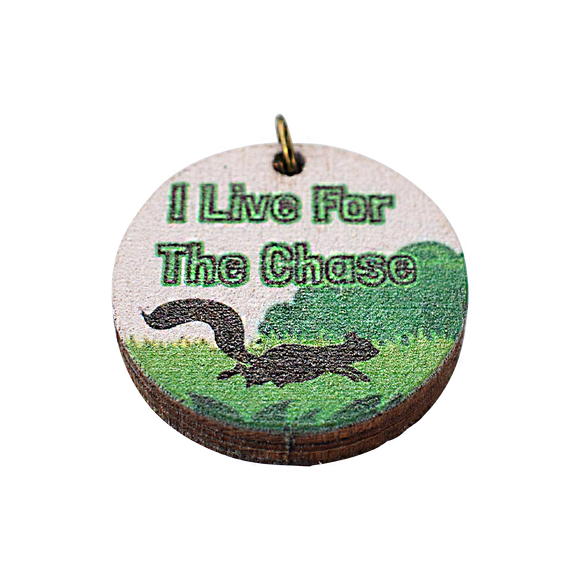I Live For the Chase Dog Tag
