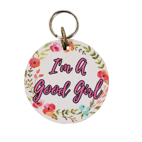 I'm a Good Girl Dog Tag