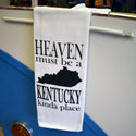 Heaven Must Be a Kentucky Kinda Place Tea Towel