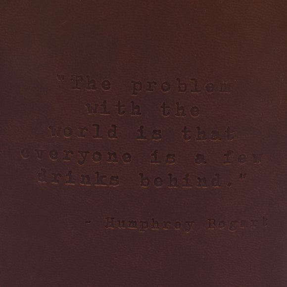 Humphrey Bogart Quote Leather Flask