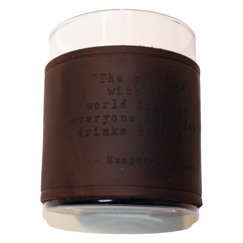 Humphrey Bogart Quote Rocks Glass with Leather Sleeve