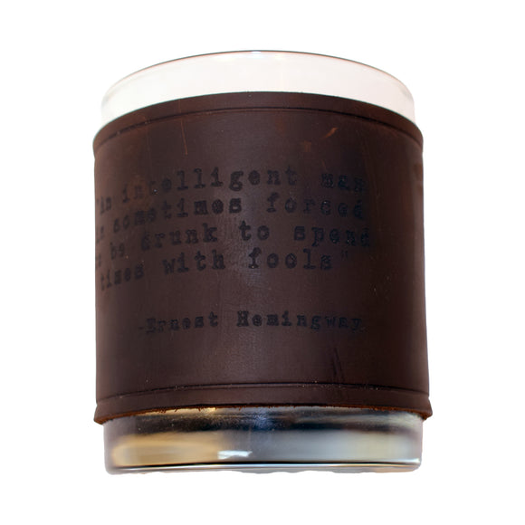Ernest Hemingway Quote Rocks Glass with Leather Sleeve