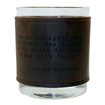 Ernest Hemingway Quote Rocks Glass with Leather Sleeve