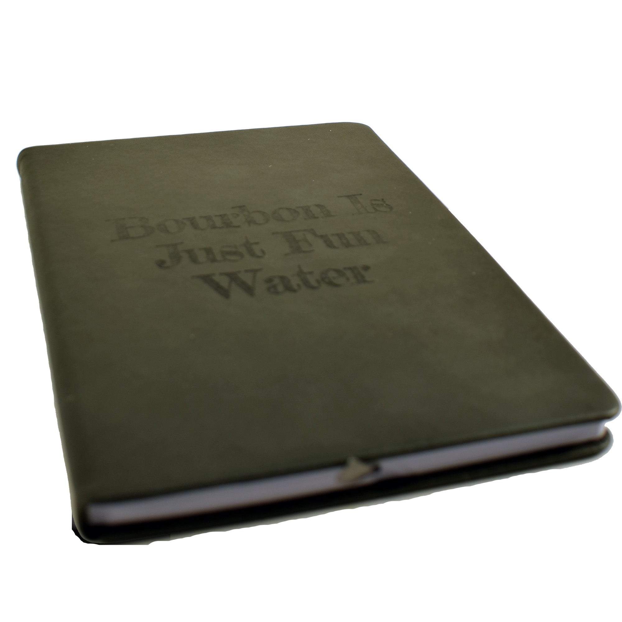Bourbon Is Just Fun Water Notebook