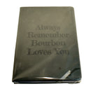 Always Remember Bourbon Loves You Notebook-6