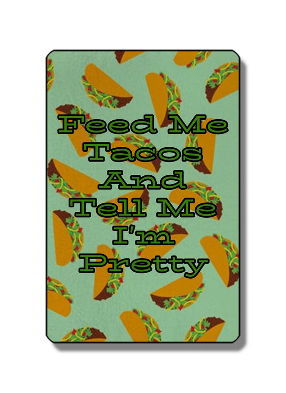 Feed Me Tacos and Tell Me I'm Pretty Pocket Tissues
