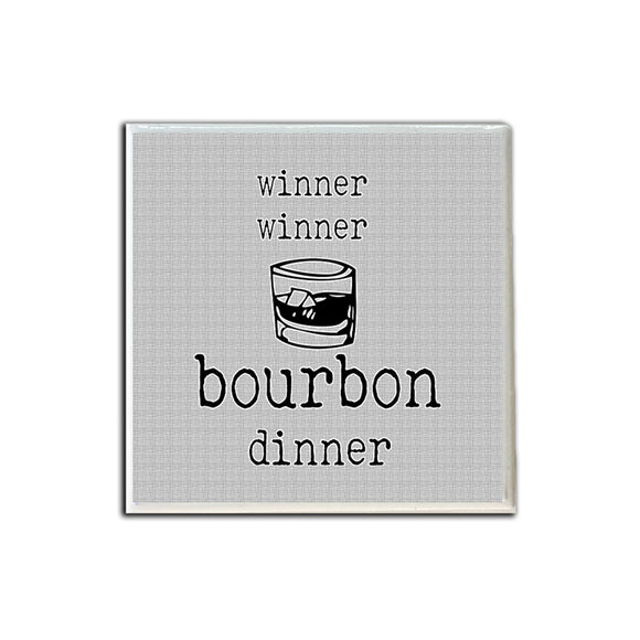 Winner Winner Bourbon Dinner Coaster