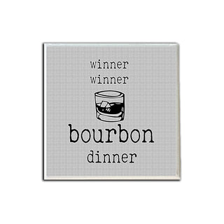 Winner Winner Bourbon Dinner Coaster