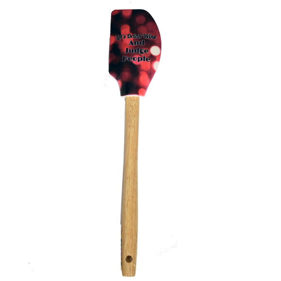 Let's Drink Wine and Judge People Spatula