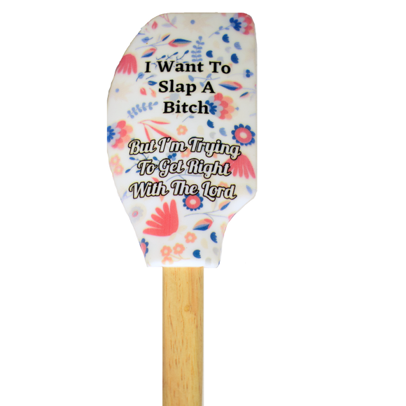 I Want to Slap a Bitch Spatula