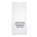I Only Drink On Two Occasions Tea Towel-1