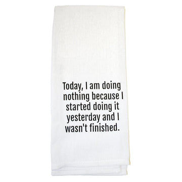 Today I am Doing Nothing Tea Towel