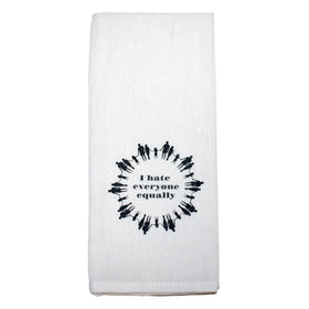 I Hate Everyone Equally Tea Towel