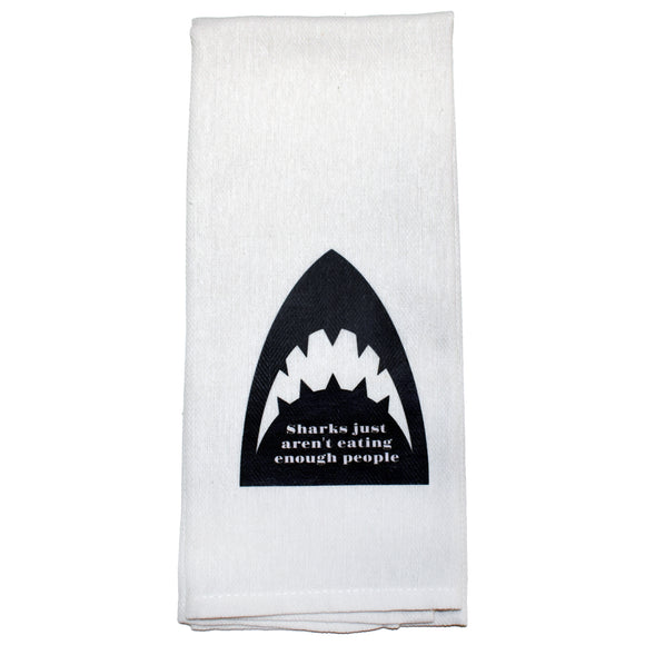 Sharks Just Aren't Eating Enough People Tea Towel