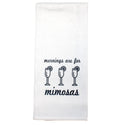 Mornings are for Mimosas Tea Towel
