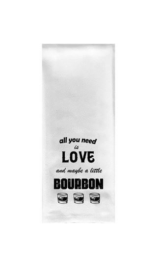 All You Need is Love and Maybe a Little Bourbon Tea Towel