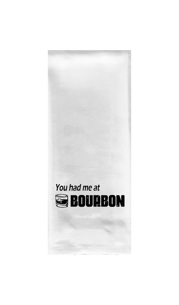You Had me at Bourbon Tea Towel