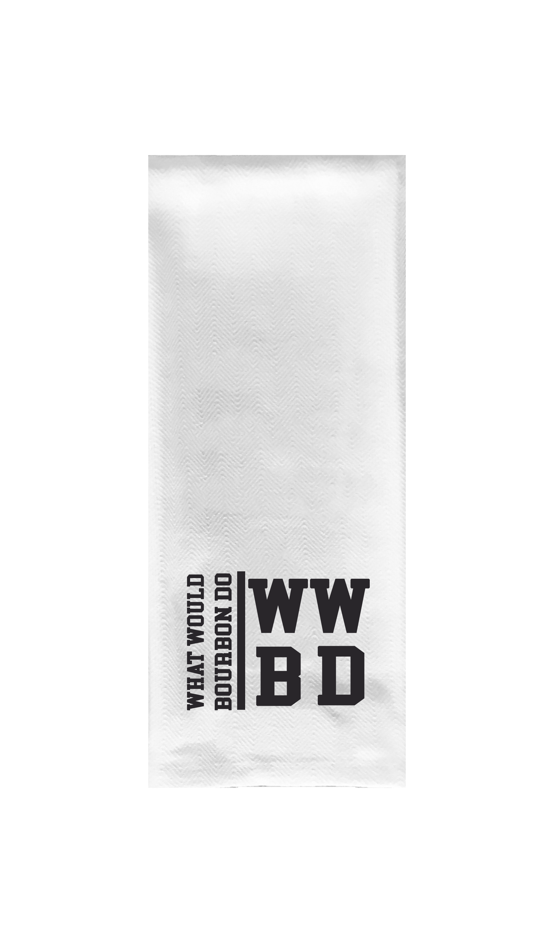 What Would Bourbon Do Tea Towel