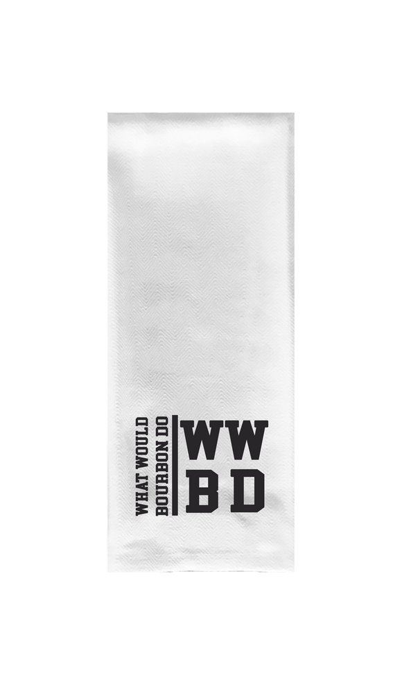 What Would Bourbon Do Tea Towel