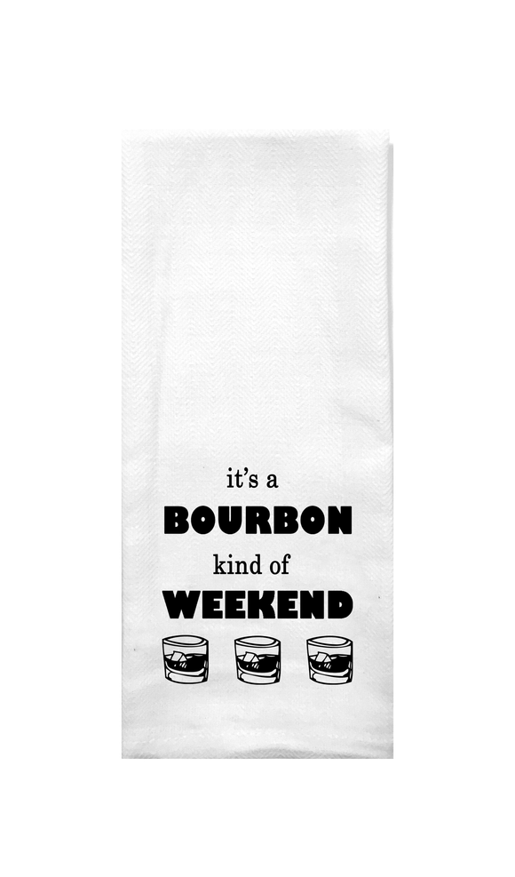 Bourbon Kind of Weekend Tea Towel