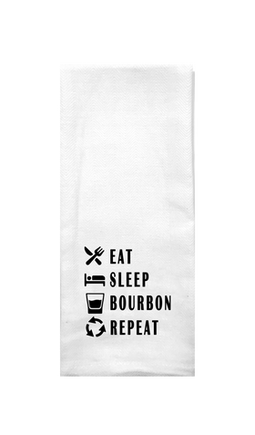 Eat Sleep Bourbon Repeat Tea Towel