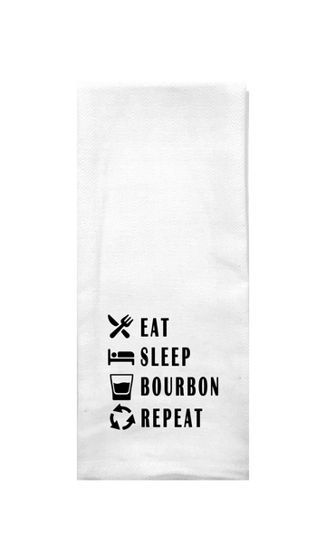 Eat Sleep Bourbon Repeat Tea Towel