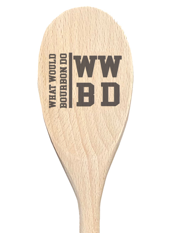 What Would Bourbon Do Wooden Spoon