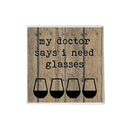 My Doctor Says I Need Glasses Coaster-1