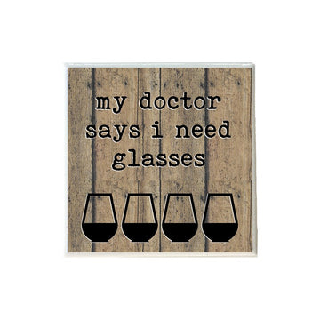 My Doctor Says I Need Glasses Coaster