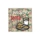 I Put Out for Santa Coaster-1