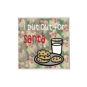 I Put Out for Santa Coaster
