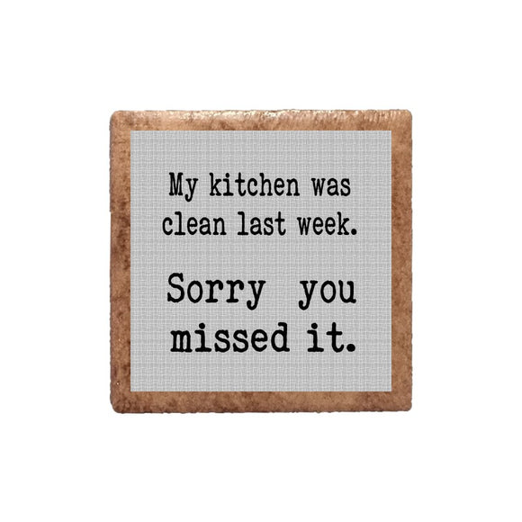 My Kitchen Was Clean Last Week Magnet